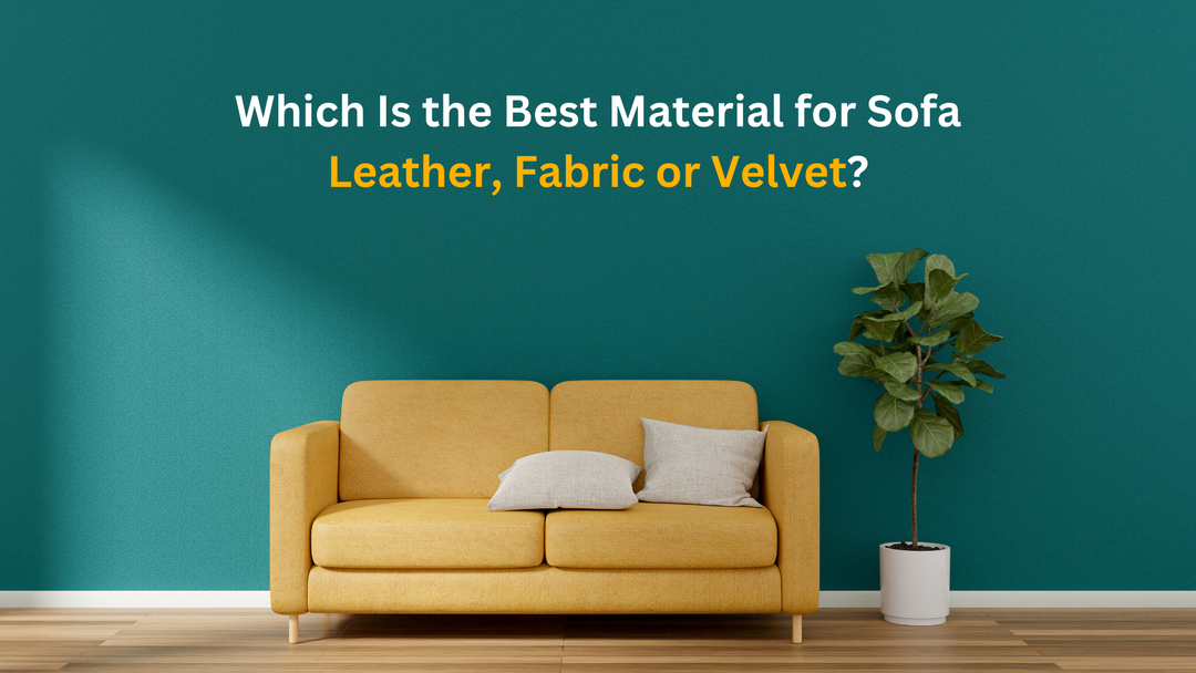 Which Is the Best Material for Sofas