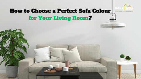 How to Choose a Perfect Sofa Colour for Your Living Room?